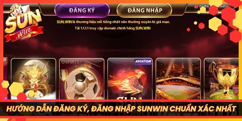 Hướng Dẫn Đăng Ký, Đăng Nhập Sunwin Chuẩn Xác Nhất