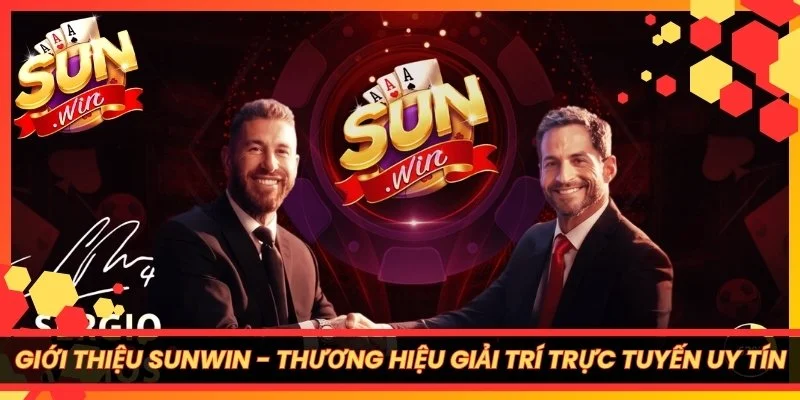 Giới Thiệu Sunwin - Thương Hiệu Giải Trí Trực Tuyến Uy Tín