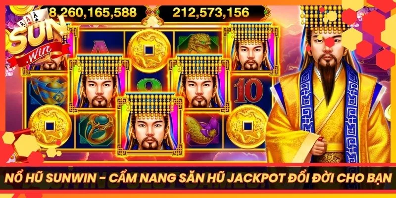 Nổ Hũ Sunwin - Cẩm Nang Săn Hũ Jackpot Đổi Đời Cho Bạn