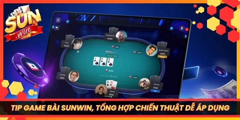 Tip Game Bài Sunwin, Tổng Hợp Chiến Thuật Dễ Áp Dụng
